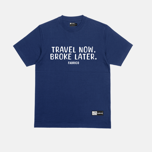 Travel Now, Broke Later